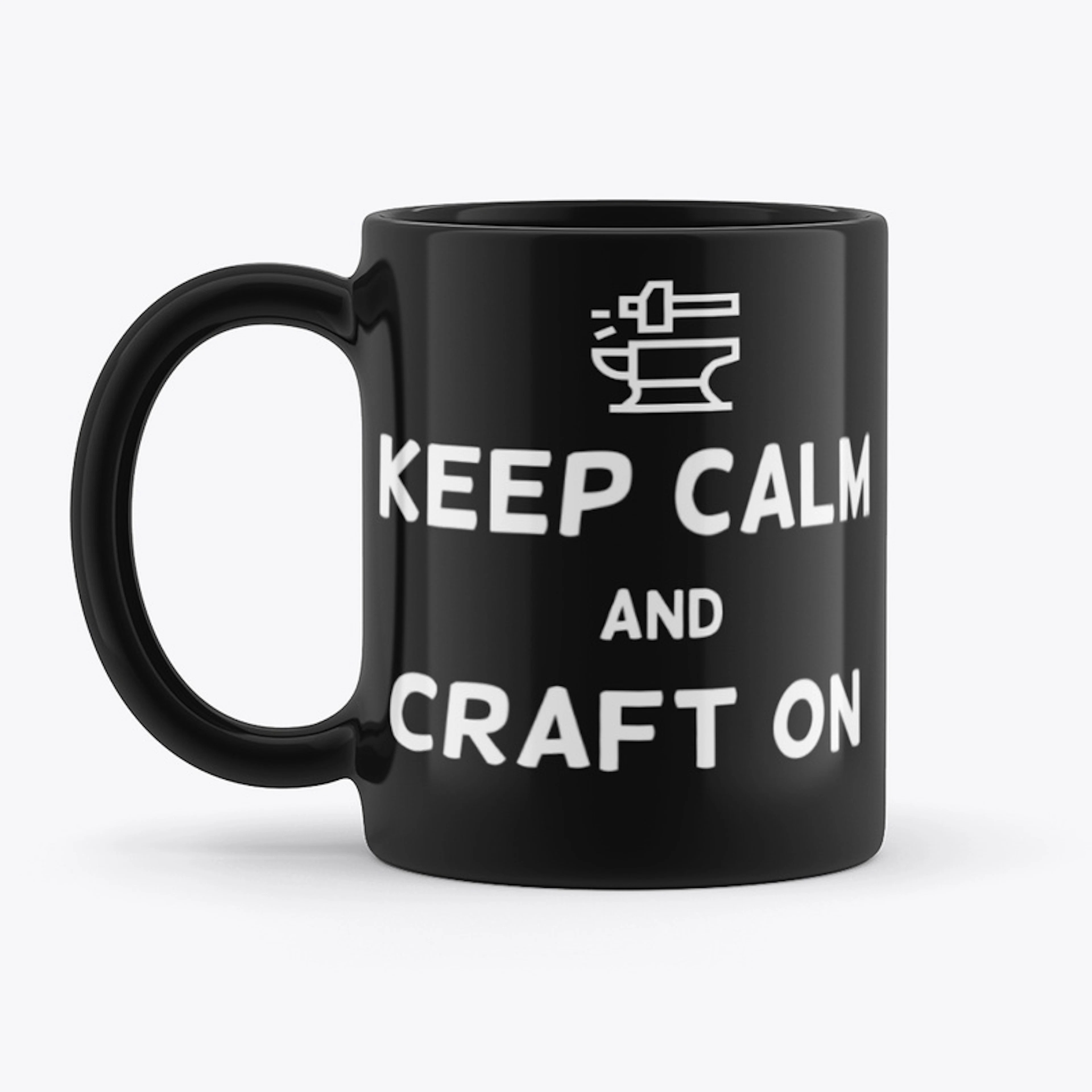 Keep Calm and Craft On 