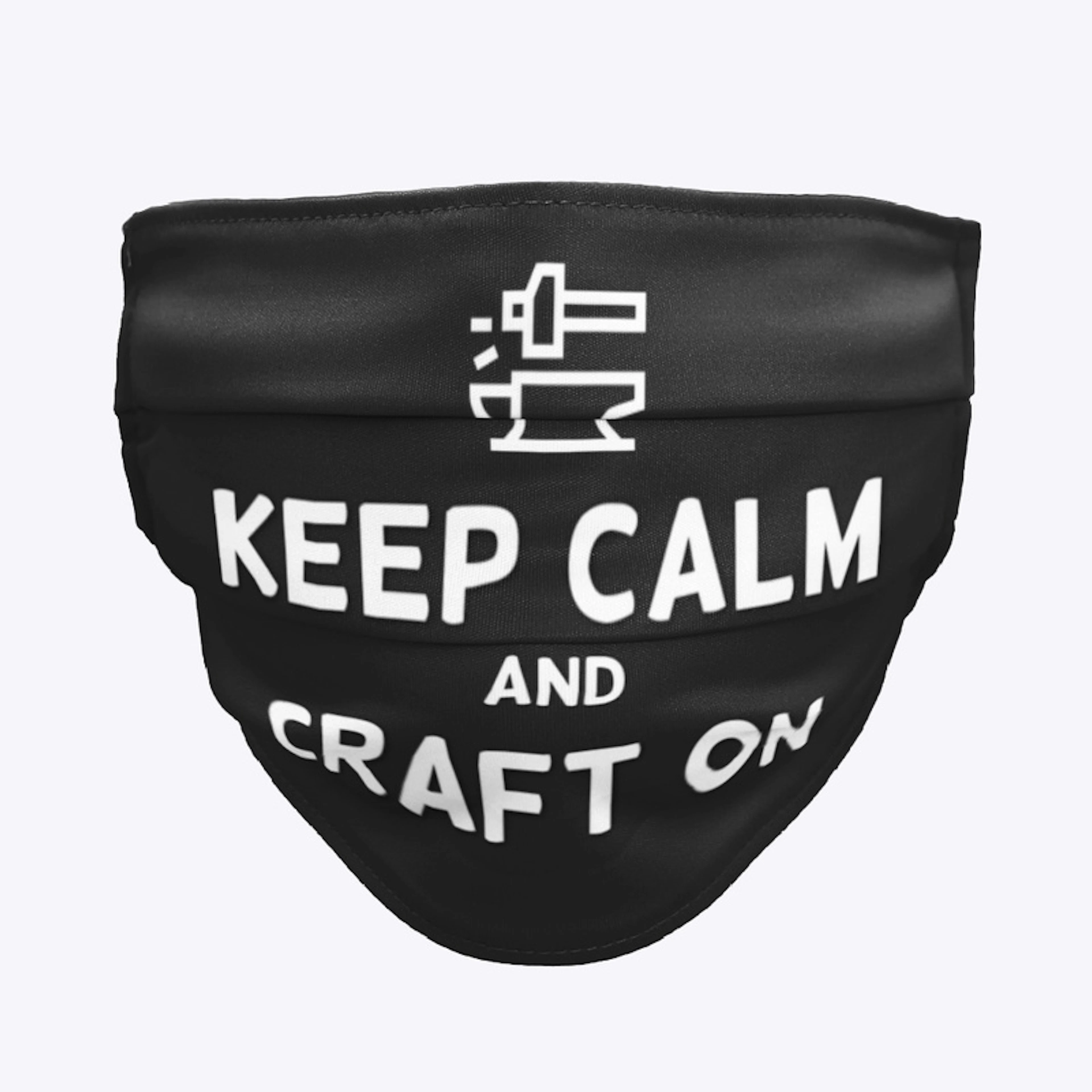 Keep Calm and Craft On Mask